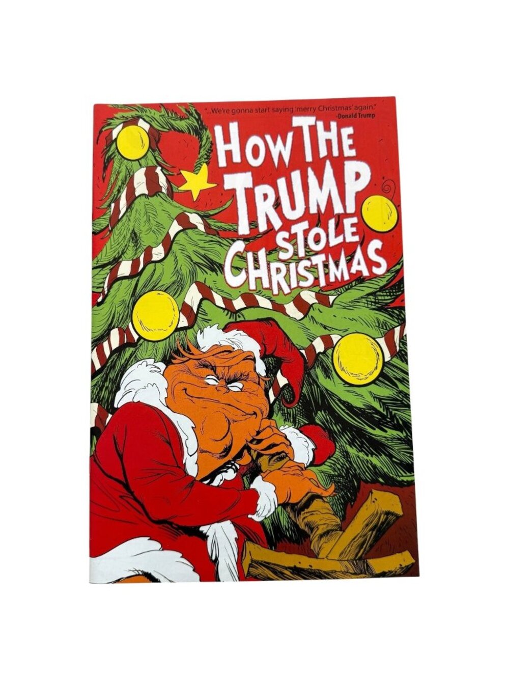 How The Trump Stole Christmas Unauthorized Parody Comic Book By Brian Denham